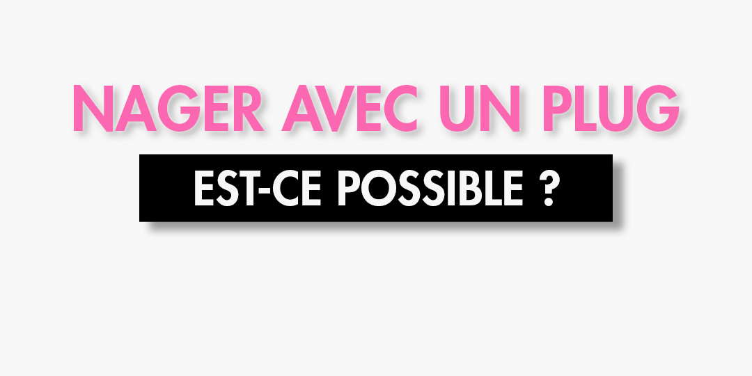 nager avec un plug anal