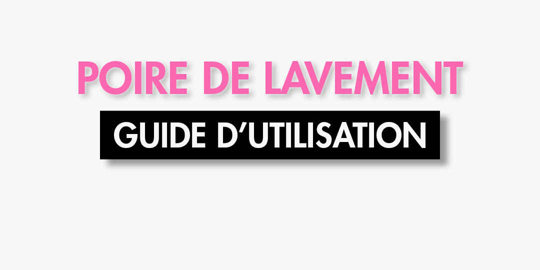 GUIDE POIRE LAVEMENT