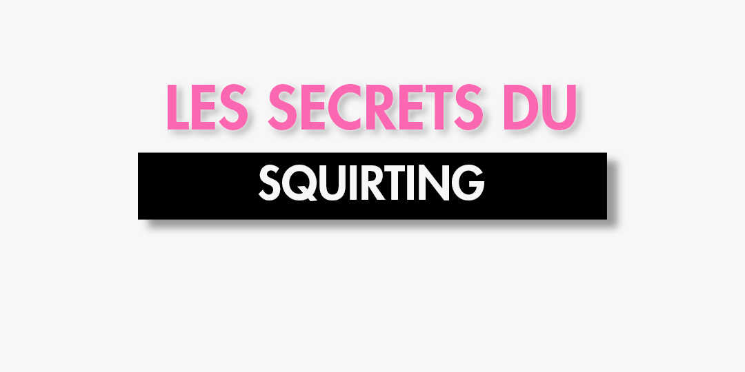 SECRETS DE L'ORGASME